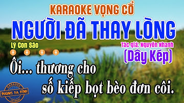 Karaoke Vọng Cổ - Người Đã Thay Lòng - Dây Kép (Tác giả: Nguyễn Nhanh)