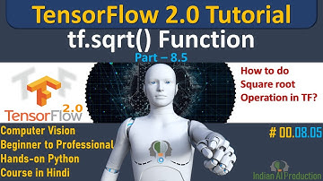 Get Square Root of Tensors using tf.sqrt() math function | TensorFlow 2.0 Python Tutorial | DL | ML