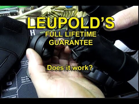 LEUPOLD''S Full Lifetime Guarantee - Does it work?