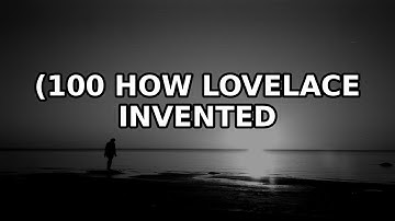 How Ada Lovelace Invented Software (100 Years Early)