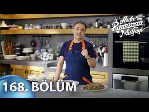 Arda'nın Ramazan Mutfağı 168. Bölüm - Full Bölüm