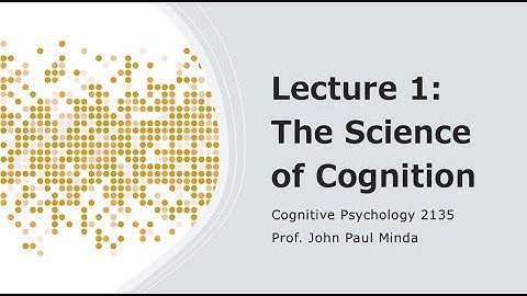 Cognitive Psychology (2135) Unit 1 lecture