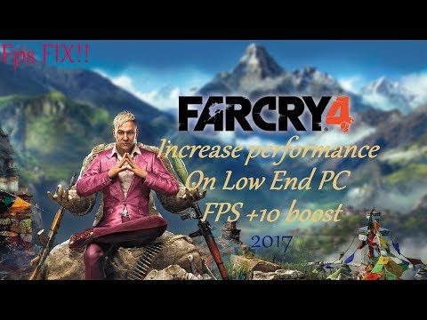 Far Cry 4 Tweaks To Improve Performance On Low End Systems