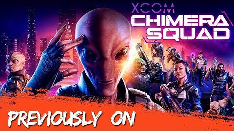 Previously on XCOM: Chimera Squad #1