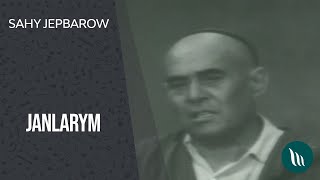 Sahy Jepbarow - Janlarym