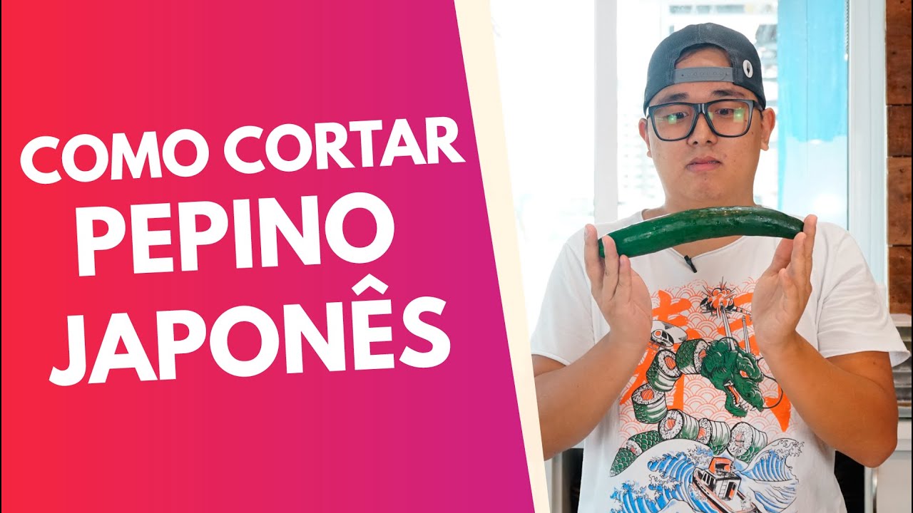 COMO CORTAR PEPINO JAPONÊS | SOULCHEFS - YouTube