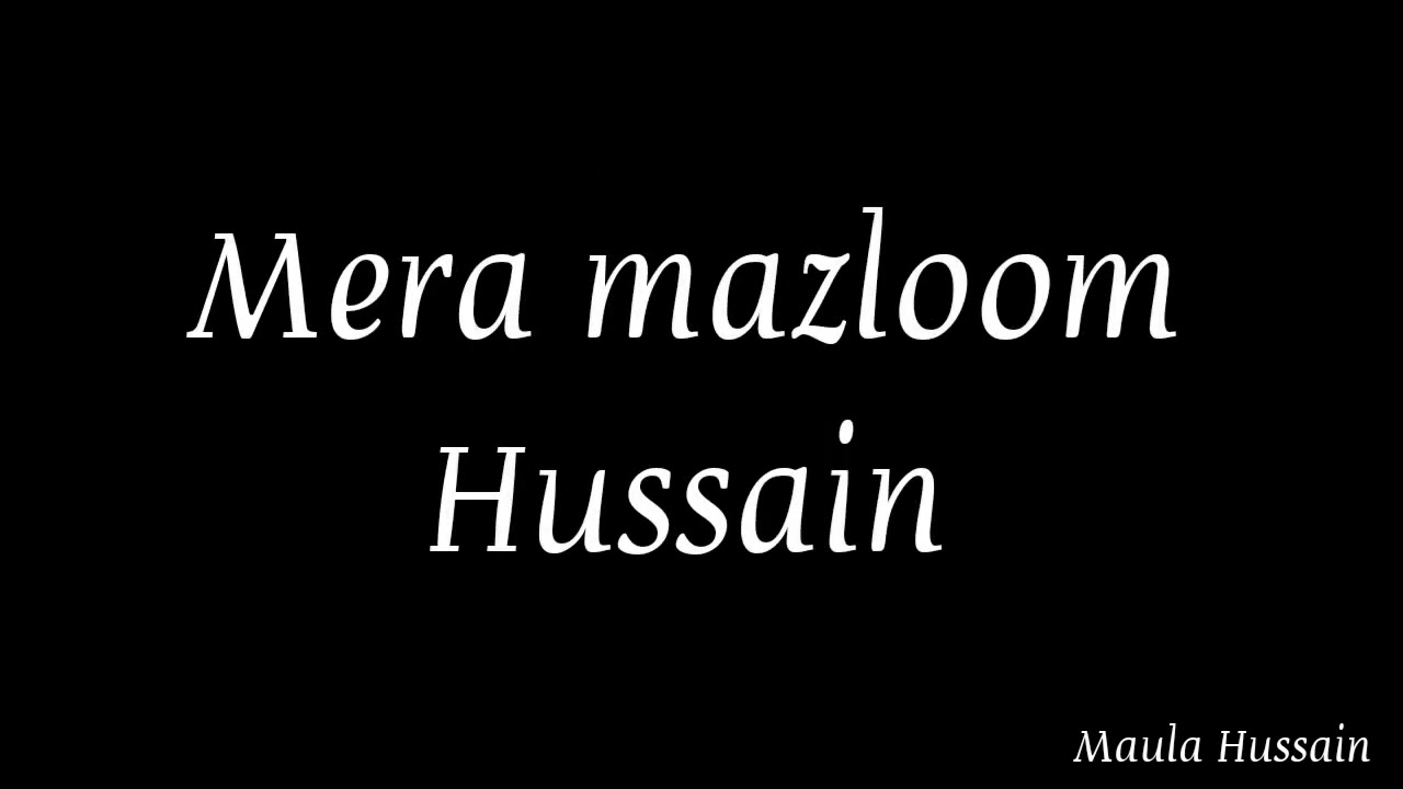 Haye mazloom Hussain noha lyrics  nadeem sarwar  video  lyrics  noha 48k views