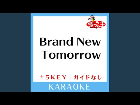 Brand New Tomorrow (ガイド無しカラオケ) -4Key (原曲歌手:家入レオ)