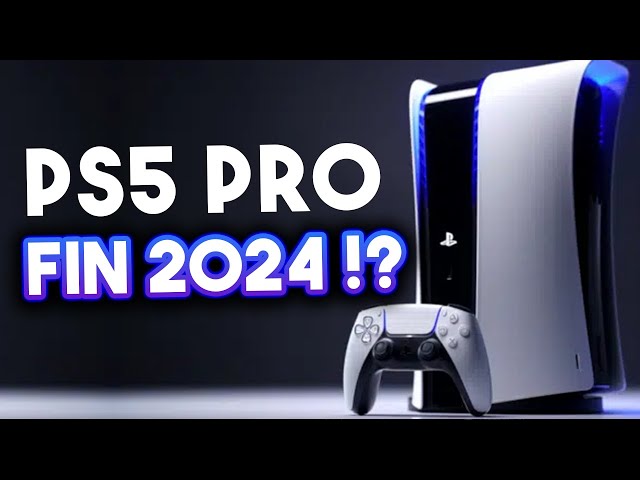 PS5 PRO sortie fin 2024 !? Quel sera son prix ?