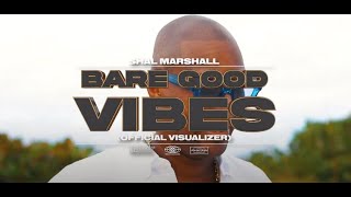 Shal Marshall - Bare Good Vibes (Official Visualizer)