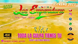 LOS EMPERADORES - TODA LA CULPA TIENES TU - VIDEO OFICIAL 4K