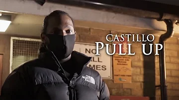 Castillo 1st - Pull Up [Official Video]