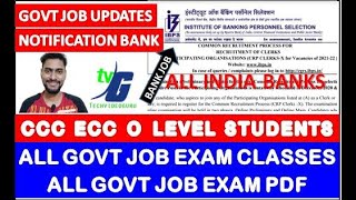 O LEVEL CCC ECC COPA BASED | GOVERNMENT JOB UPDATES | CLERK POST | ALL INDIA BANKS