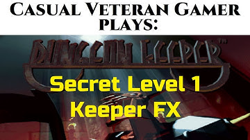 CVG Gameplay: Dungeon KeeperFX secret level/hidden realm 1 walkthrough
