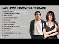 KUMPULAN LAGU POP INDONESIA TERBARU VIRAL 2023 ~ "Karna Bersamamu Semua"~ Penjaga Hati ~TIKTOK VIRAL