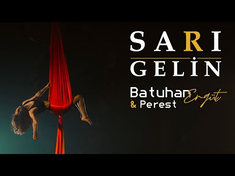 Batuhan Ergüt & Perest - Sarı Gelin