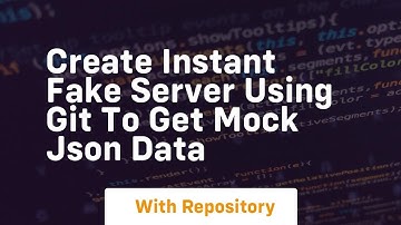 Create instant fake server using git to get mock json data