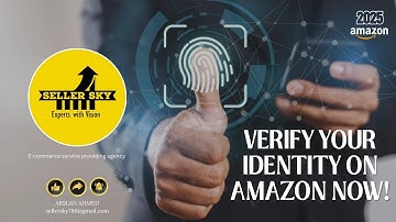 Amazon Seller Identity Verification-Know how to verify your identity for Know your customer checks