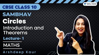 Circles | L1 | Introduction and Theorems | Sambhav | Class 10 | Mathematics | Arshdeep Kaur