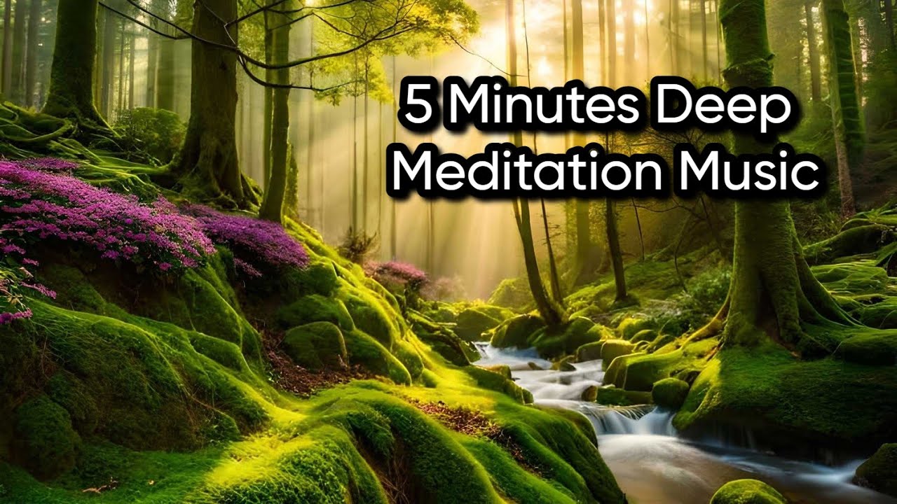 5 Minutes Deep Meditation Music for Positive Energy | Relax Mind and ...
