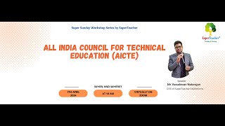 Super Sunday Workshop on All India Council for Technical Education (AICTE)