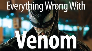 Everything Wrong With Venom In 16 Minutes Or Less