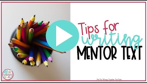 Mentor Text in Writing