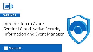 Introduction to Azure Sentinel Cloud-Native Security Information and Event Manager