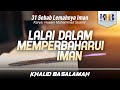 #20 Lalai dalam Memperbaharui Iman (Kitab 31 Sebab Lemahnya Iman)