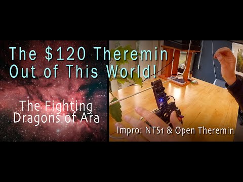 Big Sounds from Lil $120 Synth & Theremin! IMPRO "The Fighting Dragons of Ara" #OpenTheremin & #NTS1