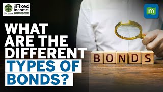 What Are The Different Types Of Bonds You Can Invest In? | Govt vs Corporate | Bonds Simplified