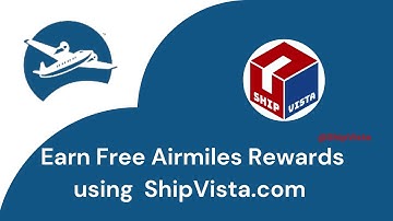 How to get AIR MILES® Reward Miles™ on ShipVista.com | Sign up and get Bonus Miles