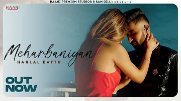 Meharbaniyan | Harlaal Batth | Latest Punjabi Songs 2023 | Haani Records