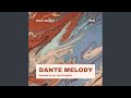 Dante melody