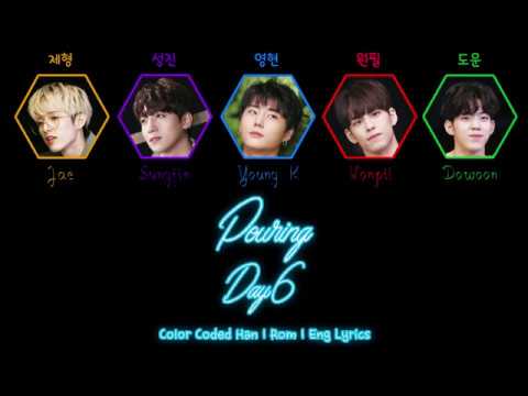 Day6 - Pouring (쏟아진다) [Color Coded Han|Rom|Eng Lyrics]