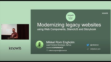 Modernizing legacy websites using WebComponents, StencilJS and Storybook - Mikkel Rom Engholm