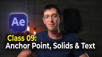 Beginner Animation Tutorial in After Effects | Class 09: Anchor Point, Solids & Text