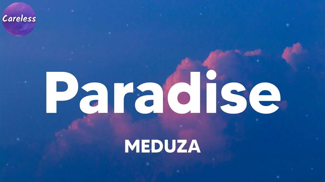 MEDUZA Paradise (Lyrics): ft.Dermot Kennedy 