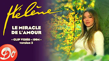 Hélène - Le miracle de l’amour (version 2) | CLIP OFFICIEL - 1994