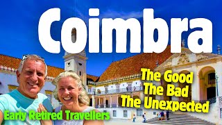 Coimbra for Retired Explorers, The Good The Bad & The Unexpected #retired #earlyretirement #coimbra