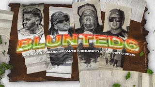 Bruno LC, Blunted Vato, Chucky73, El Osito Wito - BLUNTED 6 (Video Lyric)