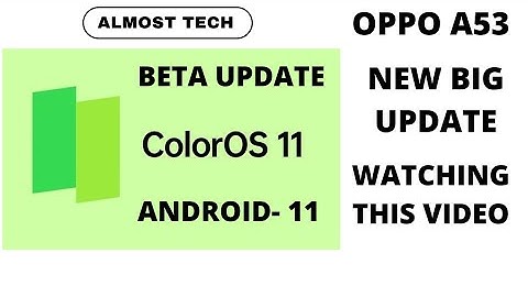 Oppo A53 Big update | Beta version | Android 11 and color os 11