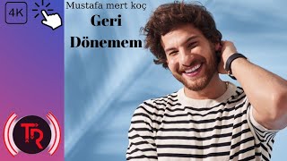 Mustafa Mert Koç - Geri Dönemem - bass/bosted Resimi