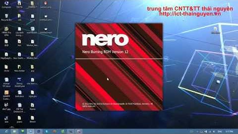 Hướng dẫn chep đĩa phim bằng nero 12