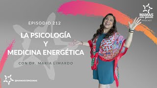 La Medicina Energética e Intuitiva con la Dr. Maria Limardo