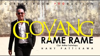 GOYANG RAME RAME - Hany Pattikawa [ Official Music Video ]