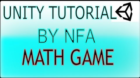 [TUT] Unity- Making a Math game series #2