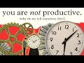 The myth of toxic productivity culture