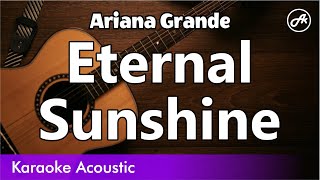 Ariana Grande - Eternal Sunshine (acoustic karaoke)