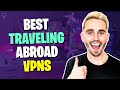 Best VPN for Traveling : Stay Secure &amp; Access Content Anywhere